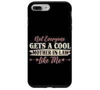 Not Everyone Gets A Cool Mother-in-Law Like Me Fête des Mères Coque pour iPhone 7 Plus/8 Plus