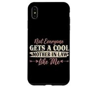 Not Everyone Gets A Cool Mother-in-Law Like Me Fête des Mères Coque pour iPhone XS Max