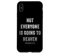 Not Everyone is Going to Heaven - Christian Gospel Warning Coque pour iPhone XS Max
