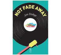 Not Fade Away