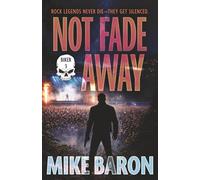 Not Fade Away: A Noir Mystery