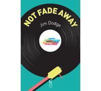 Not fade away - Jim Dodge - Cambourakis - Poche - Roman