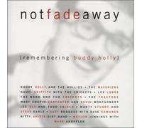Not Fade Away-Remembering Buddy Holly [Import]