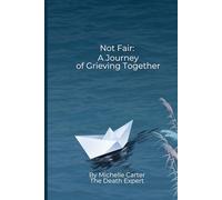 Not Fair: Our Shared Grief Journey: A journal for adults and kids together