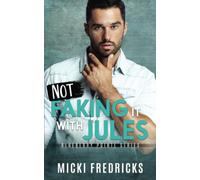 Not Faking It With Jules (The Blueberry Pointe Series)