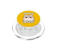 Not Fat I'm Fluffy Touchy Cat Funny Memes Witty Cool Sass PopSockets PopGrip pour MagSafe