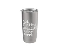 Not Feeling Creative Today Sorry Artist Burnout - Gobelet isotherme en acier inoxydable double paroi