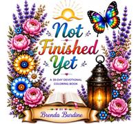Not Finished Yet: A 30-Day Devotional Coloring Book for Women Rebuilding Their Lives
