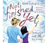 Not Finished Yet by Sharon Garlough Brown Sharon Garlough Brown (Auteur)