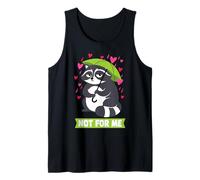 Not for Me Humour drôle de Raton Laveur Grincheux Anti-Valentine Débardeur