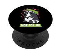 Not for Me Humour drôle de Raton Laveur Grincheux Anti-Valentine PopSockets PopGrip Adhésif
