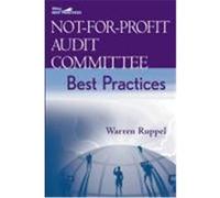 Not-For-Profit Audit Committee Best Practices Ruppel, Warren (Auteur)