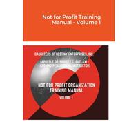 Not For Profit Training Manual - Volume 1