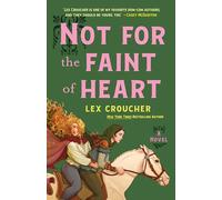 Not for the Faint of Heart