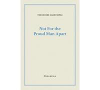 Not For the Proud Man Apart