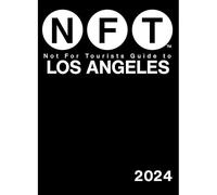 Not For Tourists Guide To Los Angeles 2024
