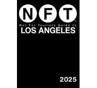 Not For Tourists Guide To Los Angeles 2025