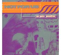 Not for Us - No Para Nosotros [Import]