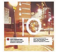 Not Forgotten - Greatest Dancefloor Moments 1990-2000