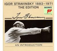 Not Found - Igor Stravinsky 1882 - 1971 The Edition by Igor Stravinsky
