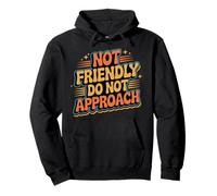 Not Friendly Do Not Approach Introverti Antisocial ||- Sweat à Capuche