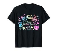Not Friendly Please Do Not Touch T-Shirt