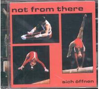 Not From There - Sich Offnen [Import]