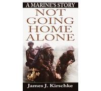 Not Going Home Alone James Kirschke (Auteur)