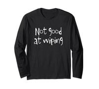 Not Good At Wiping Funny Young and Old Tees Humor Mugs Manche Longue