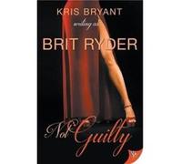 Not Guilty by Brit Ryder Brit Ryder (Auteur)