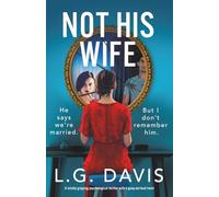 Not His Wife: A totally gripping psychological thriller with a gasp-out-loud twist