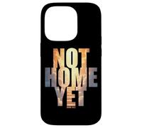 Not Home Yet - John 14:2 Christian Faith Jesus Quote Heaven Coque pour iPhone 14 Pro