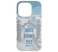 Not Home Yet - John 14:2 Christian Faith Jesus Quote Heaven Coque pour iPhone 14 Pro