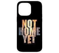 Not Home Yet - John 14:2 Christian Faith Jesus Quote Heaven Coque pour iPhone 14 Pro Max
