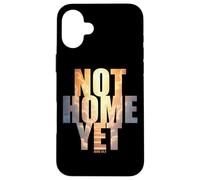Not Home Yet - John 14:2 Christian Faith Jesus Quote Heaven Coque pour iPhone 16 Plus