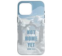 Not Home Yet - John 14:2 Christian Faith Jesus Quote Heaven Coque pour iPhone 16 Pro Max
