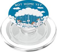 Not Home Yet - John 14:2 Christian Faith Jesus Quote Heaven PopSockets PopGrip pour MagSafe