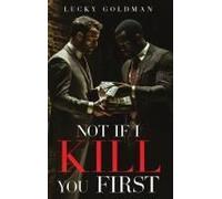 Not If I Kill You First