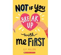 Not if You Break Up With Me First
