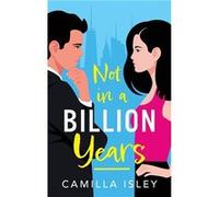 Not In A Billion Years by Camilla Isley Hardcover Book Camilla Isley (Auteur)