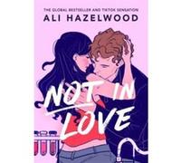 Not in love Ali Hazelwood (Auteur)
