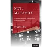 Not in My Family by Frie Roger Professor of Education Professor of Education Simon Fraser University Hardcover Book Roger Professor Of Education Frie, Simon Fraser University (Auteur)