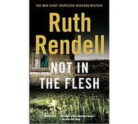 Not in the Flesh, Vintage Crime/Black Lizard Ruth Rendell (Auteur)