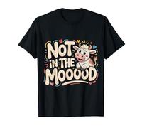 Not in The Mooooood Cow Farm Puns - T-Shirt