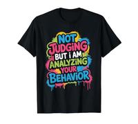 Not Judging But I Am Analyzing Your Behavior - T-Shirt Graphique avec Valeur, Homme, Noir, L
