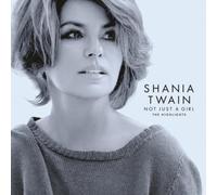 NOT JUST A GIRL (THE HIGHLIGHTS) by Shania Twain [CD] NEUF