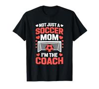 Not Just A Soccer Mom I'm The Coach Pride Quote T-Shirt