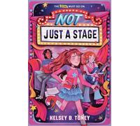 Not Just a Stage - Kelsey B. Toney - Crown Books for Young Readers - ebook (ePub) - Livre
