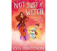 Eva Ibbotson – Not Just a Witch – Poche