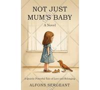 Not Just Mum’s Baby: A Quietly Powerful Tale of Love and Belonging